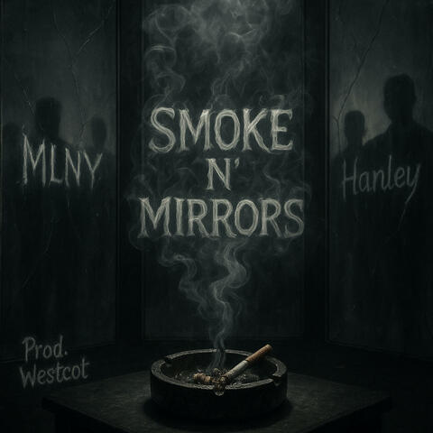 Smoke N' Mirrors (feat. MLNY)