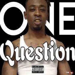 One Question