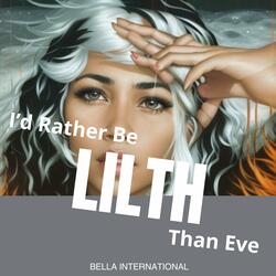 I'd Rather Be Lilth Than Eve