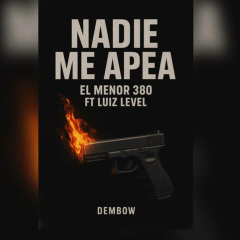 NADIE ME APEA