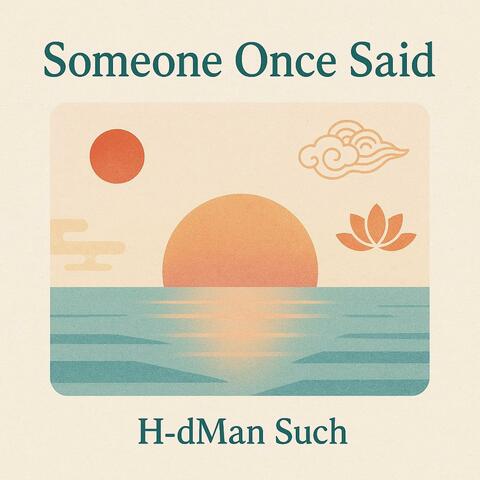 Someone Once Said