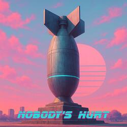 Nobody's Hurt (Instrumental)