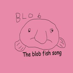 the blob fish song