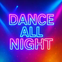 Dance All Night