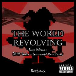 The World Revolving (From "Deltarune") (2025 Version)