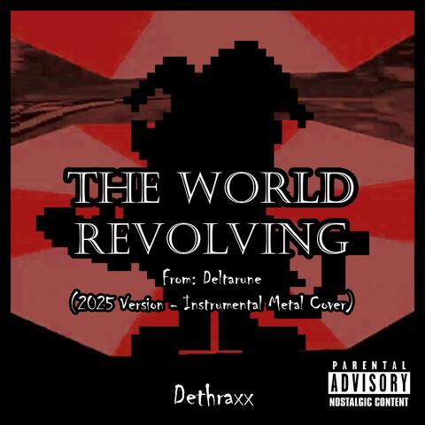 The World Revolving (From "Deltarune") (2025 Version)