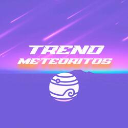 Trend Meteoritos