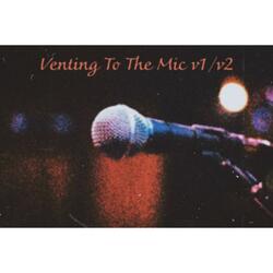 Venting To The Mic V2