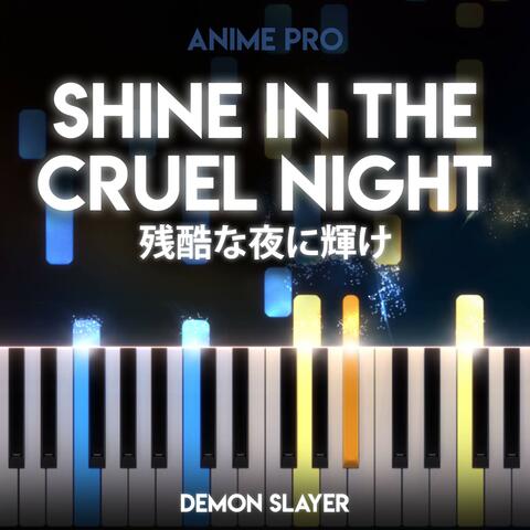 Shine in the Cruel Night - 残酷な夜に輝け (From "Demon Slayer") Piano
