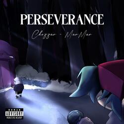 Perseverance (Friday Night Dustin') (feat. ChezzarCat)