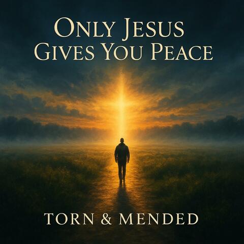 Only Jesus Gives You Peace