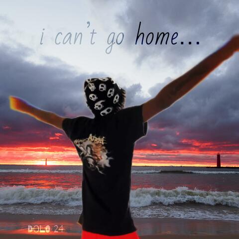 i can't go home