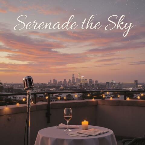 Serenade the Sky