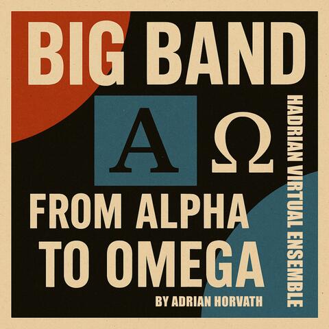 Big Band from Alpha to Omega