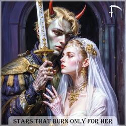 Stars That Burn Only for Her