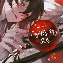 Lay By My Side