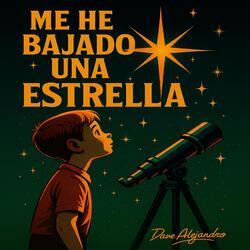 Me He Bajado Una Estrella
