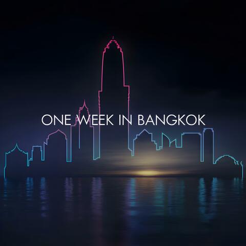 One Week in Bangkok