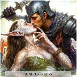 A Siren’s Kiss