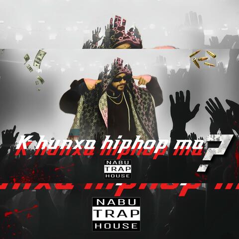 K HUNXA HIPHOP MA (NAUGHTY PEW PEW)