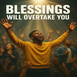 Blessings Will Overtake You (feat. Olabode Oluwafemi)