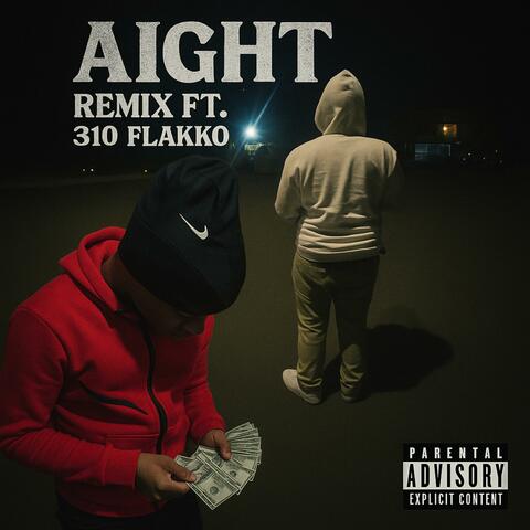 AIGHT (feat. 310 FLAKKO)