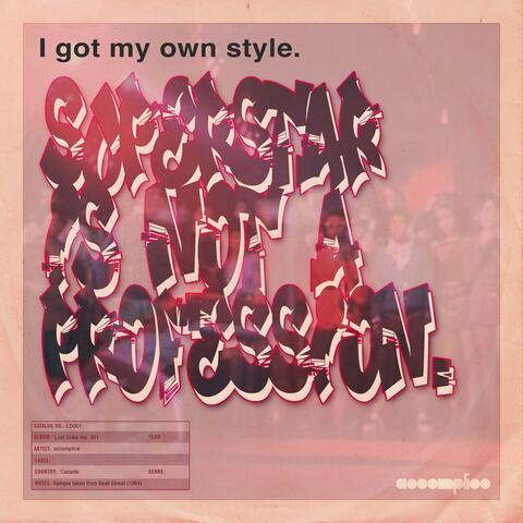 I Got My Own Style