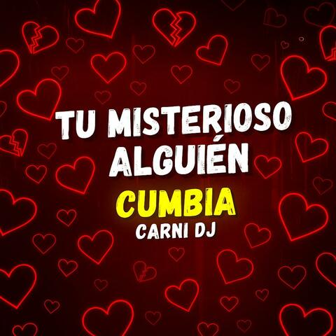Tu Misterioso Alguien (Cumbia)