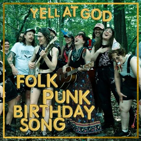 folk punk birthday song (feat. Bedtime Revenge!, Rosslyn Station, PJN X, Thee Trashcan, Molly O'Leary, Jo Mercado & X Dirty Fingers)