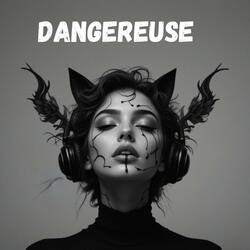 Dangereuse