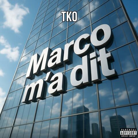 Marco m'a dit