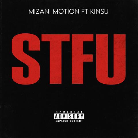STFU (feat. Mizani Motion)