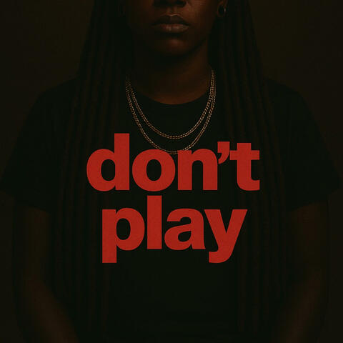 don't play