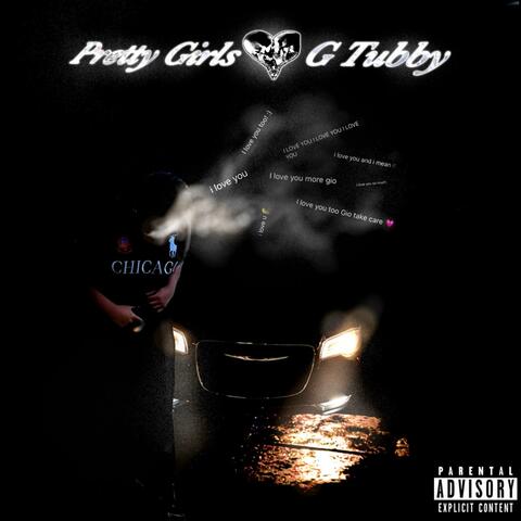 Pretty Girls Love G Tubby