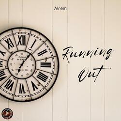 Running Out (feat. Ak'em)
