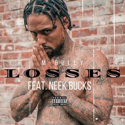 Losses (feat. Neek Bucks)