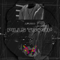 Pill to pop (feat. MirzaMadeIt)