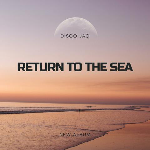 Return to the Sea