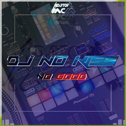 DJ NO KISS NO GOOD