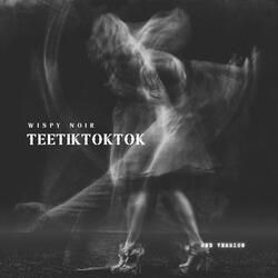 Teetik Toktok (2nd Version)