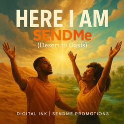 Here I Am SendMe