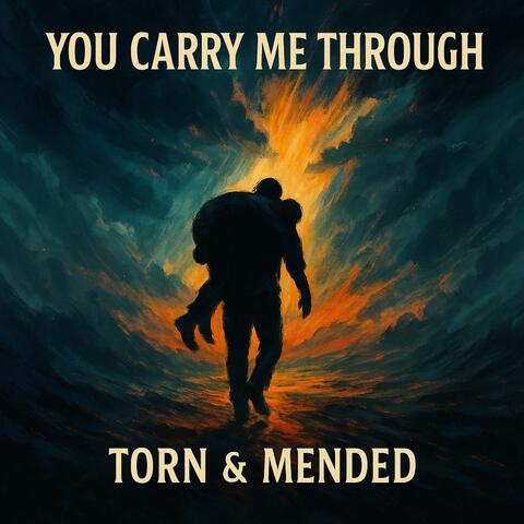 You Carry Me Through