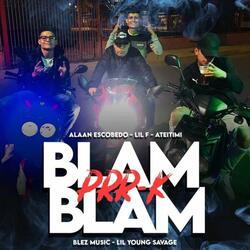 Blam Blam (feat. Lil F, Ateitimi, Dj blez & Young savage)