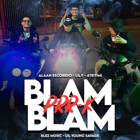 Blam Blam (feat. Lil F, Ateitimi, Dj blez & Young savage)