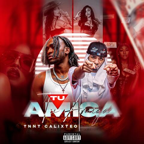 Tu amiga (feat. Calixteo)