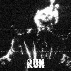 Run  (Sped Up)