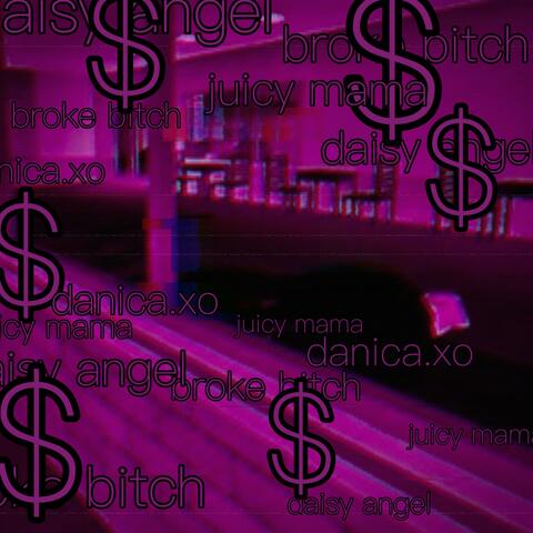 BROKE BITCH (feat. Daisy Angel & Juicy Mama)