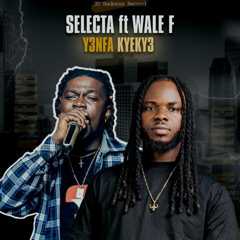 3nfa Kyeky3 (feat. Selecta)