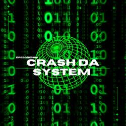Crash Da System