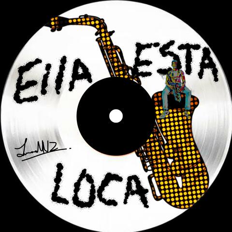 ELLA ESTA LOCA.